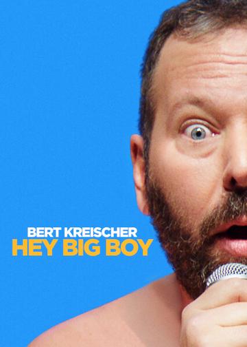 Bert Kreischer: Hey Big Boy poszter