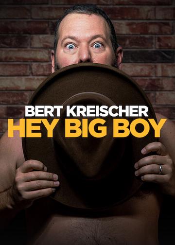 Bert Kreischer: Hey Big Boy poszter