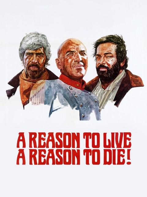 A Reason to Live, a Reason to Die