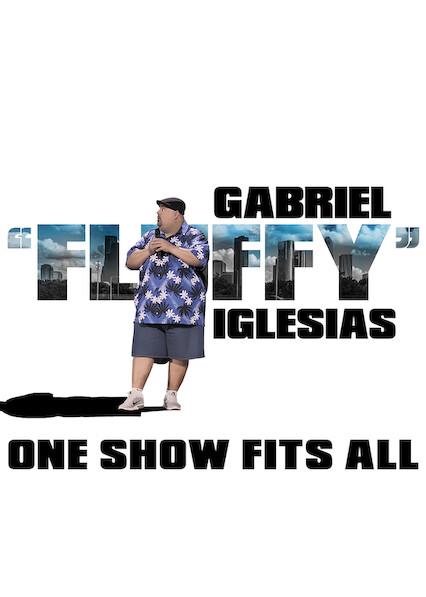 Movie poster for Gabriel "Fluffy" Iglesias: One Show Fits All