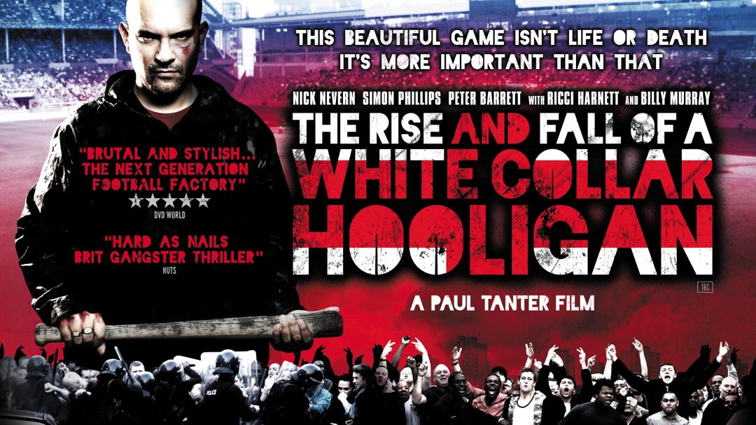 The Rise & Fall of a White Collar Hooligan