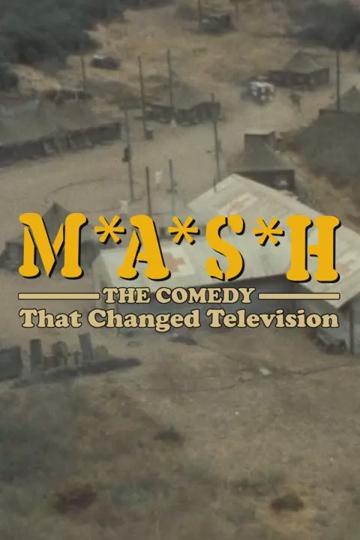 M*A*S*H: The Comedy That Changed Television