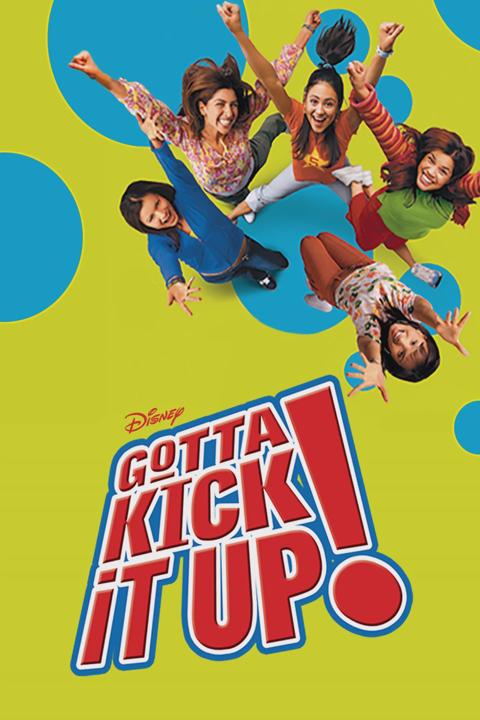 Poster för Gotta Kick It Up!