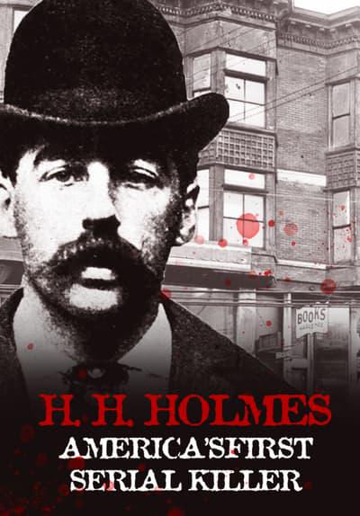 H.H. Holmes: America's First Serial Killer