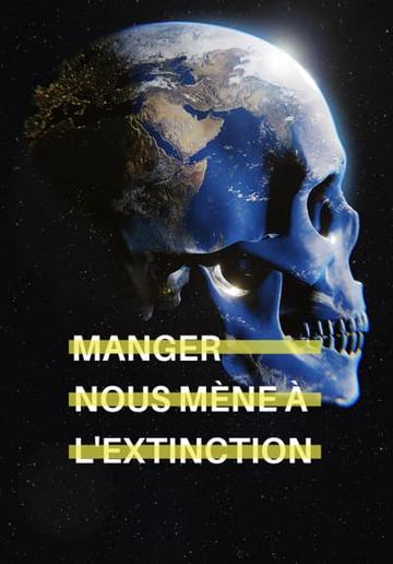 Eating Our Way to Extinction poszter