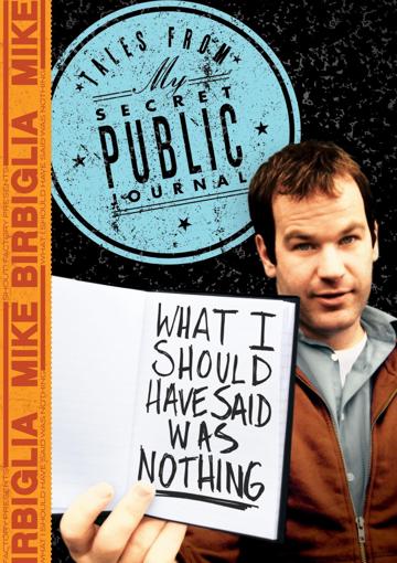 Mike Birbiglia: What I Should Have Said Was Nothing poszter