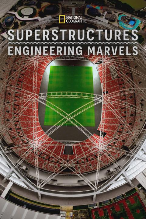 Poster för Superstructures: Engineering Marvels