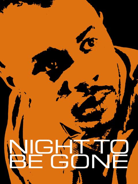 Poster för Night to be Gone