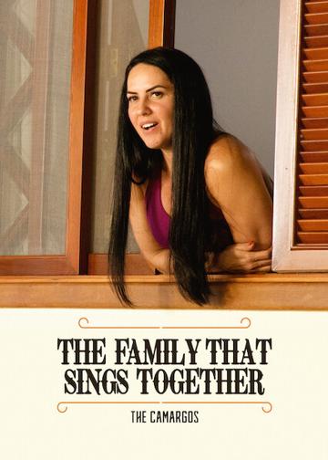 The Family That Sings Together: The Camargos poszter