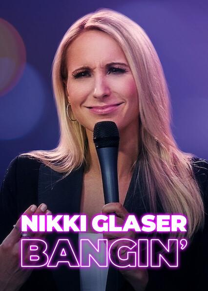 Poster för Nikki Glaser: Bangin'