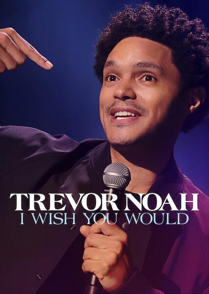 Movie poster for Trevor Noah: I Wish You Would