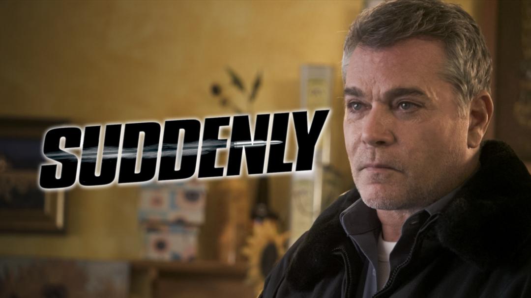 Suddenly