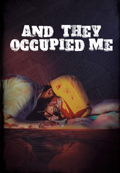 Series poster for And They Occupied Me