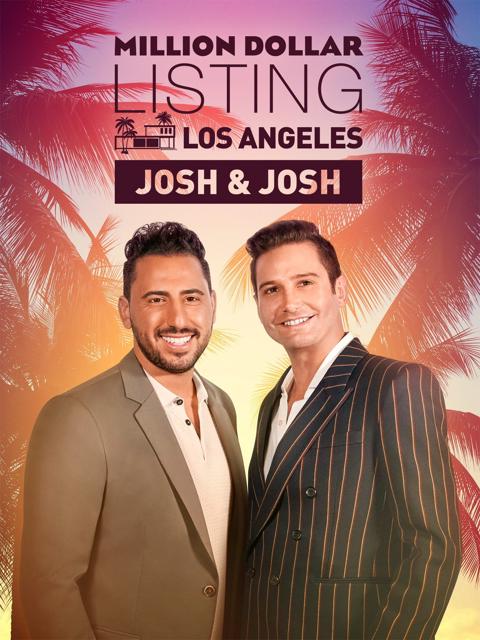 Series poster for Million Dollar Listing Los Angeles: Josh & Josh