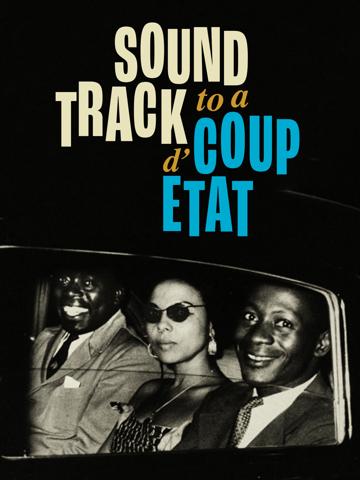 Soundtrack to a Coup d'Etat