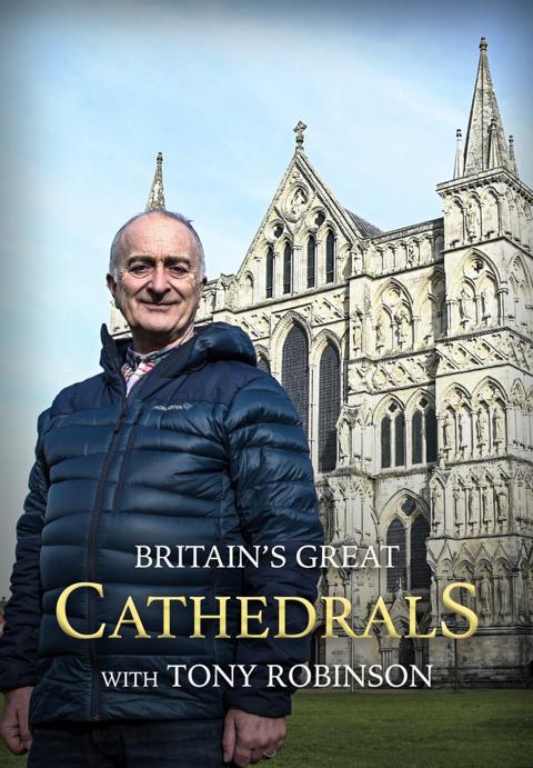 Series poster for Britain's Great Cathedrals with Tony Robinson