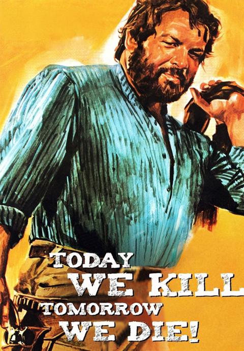 Today We Kill, Tomorrow We Die!