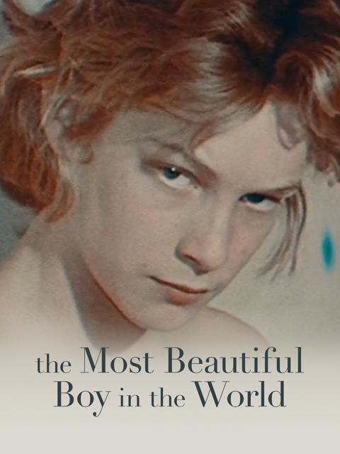 The Most Beautiful Boy in the World