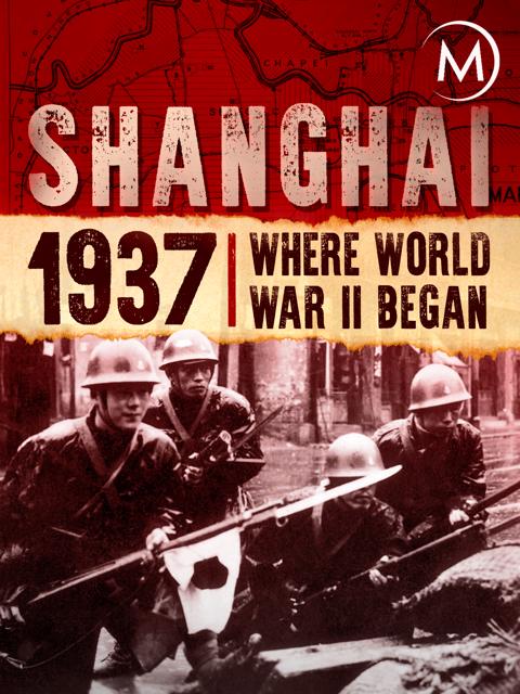 Poster för Shanghai 1937: Where World War II Began
