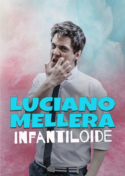 Movie poster for Luciano Mellera: Infantiloide