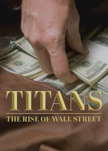 Titans: The Rise of Wall Street poster