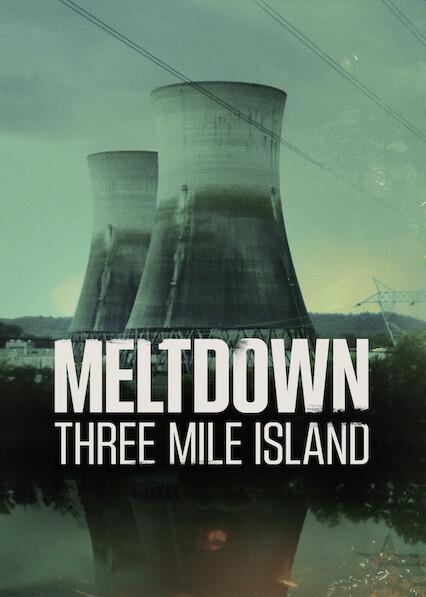 Series poster for Meltdown: Three Mile Island