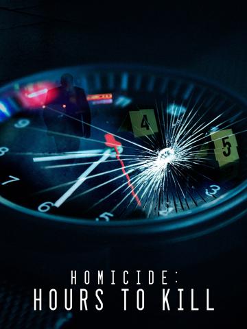 Homicide: Hours to Kill