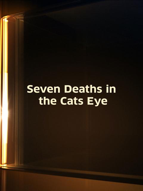 Seven Deaths in the Cat's Eyes