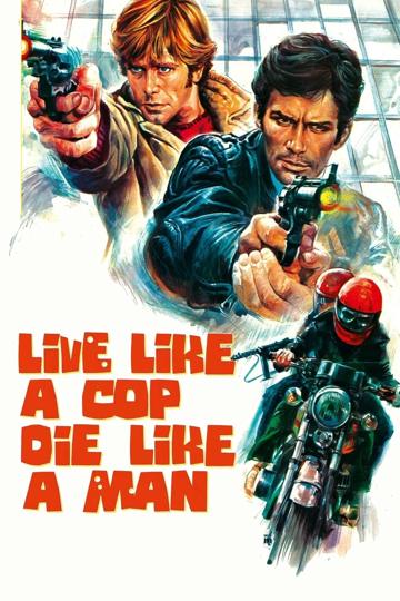 Live Like a Cop, Die Like a Man poszter
