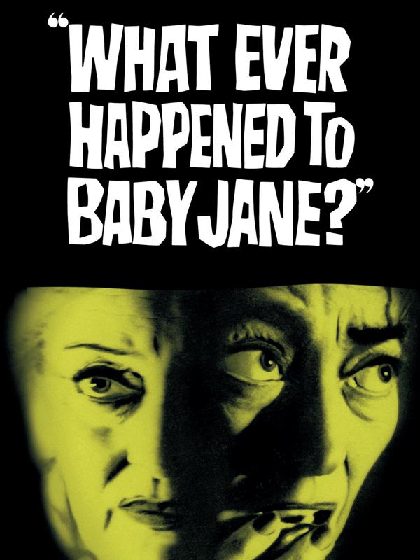What Ever Happened to Baby Jane?