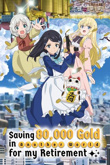 Saving 80,000 Gold in Another World for My Retirement poszter