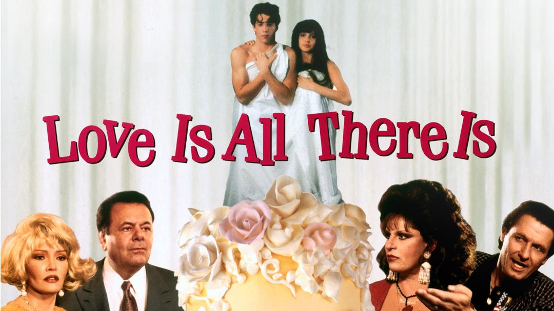 Love Is All There Is