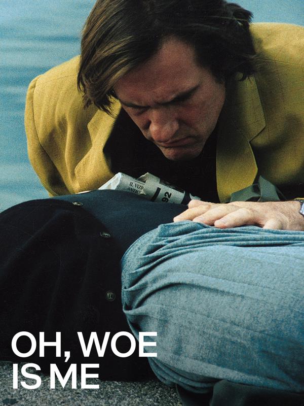 Oh, Woe Is Me
