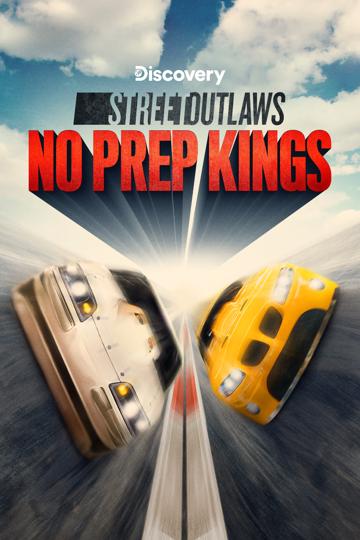 Street Outlaws: No Prep Kings