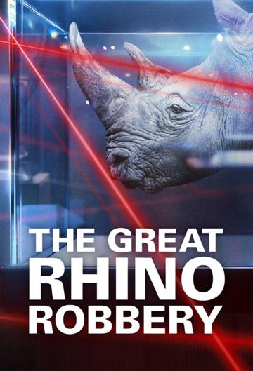 The Great Rhino Robbery poszter