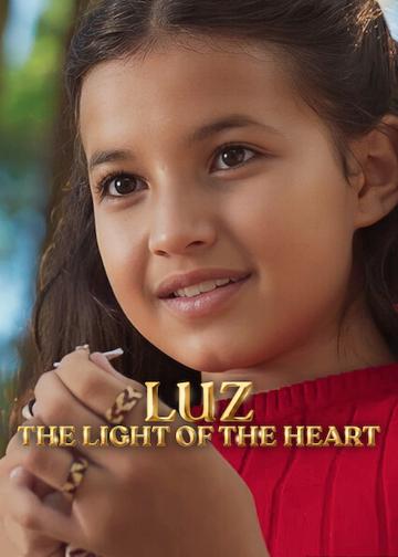 Luz: A szív ragyogása poszter