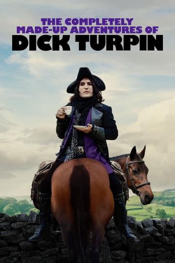 The Completely Made-Up Adventures of Dick Turpin poszter