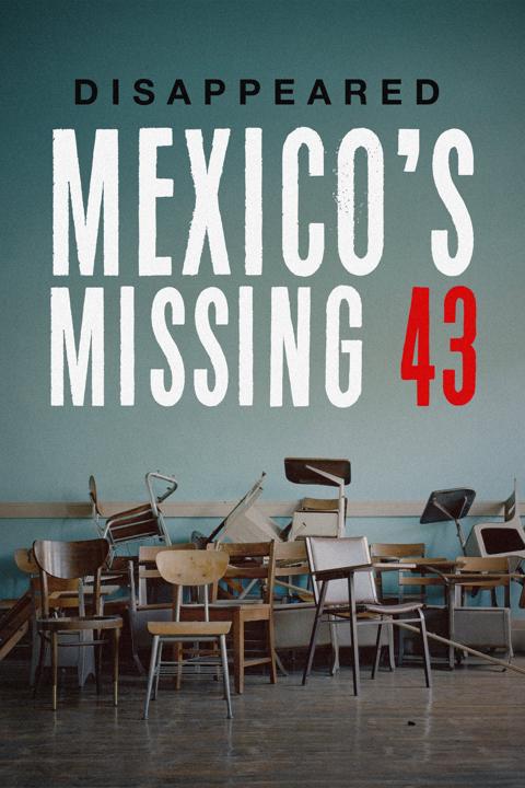 Series poster for Disappeared: Mexico's Missing 43