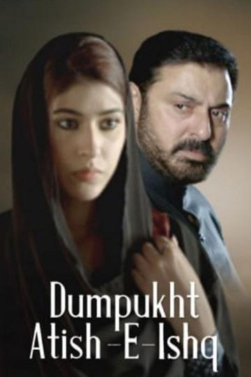 Dumpukht - Aatish e Ishq poszter