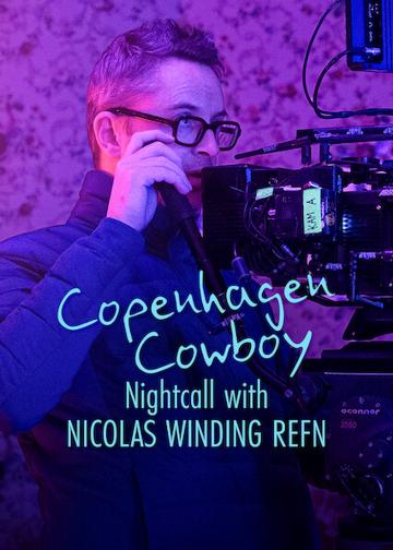 Koppenhágai cowboy: A kulisszák mögött Nicolas Winding Refnnel poszter
