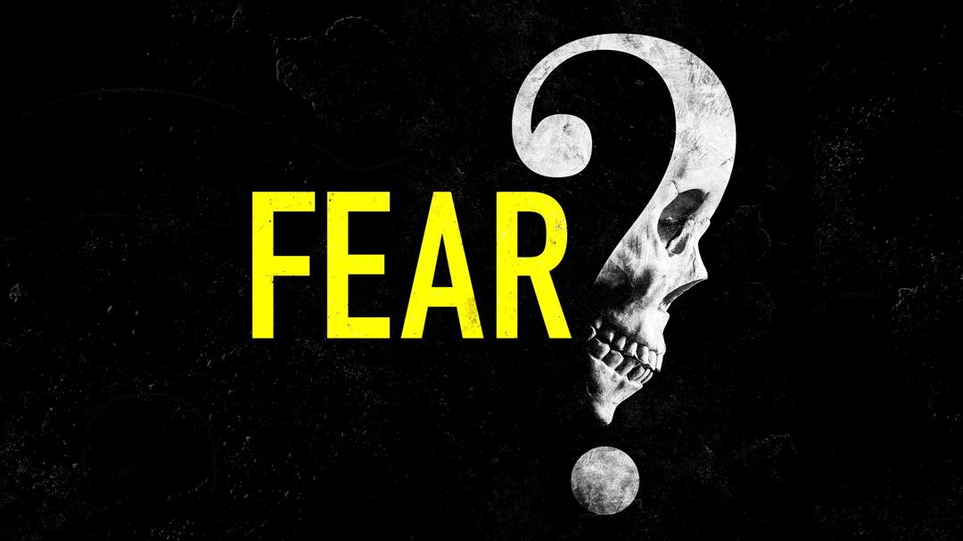 Fear