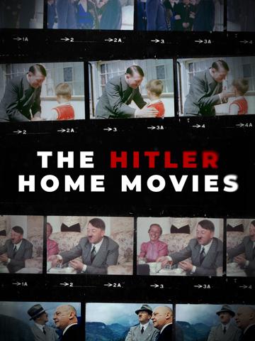 The Hitler Home Movies poszter