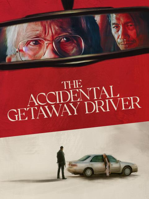 Movie poster for The Accidental Getaway Driver