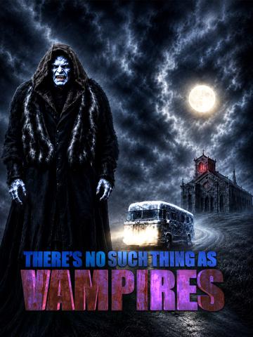 There's No Such Thing as Vampires poszter