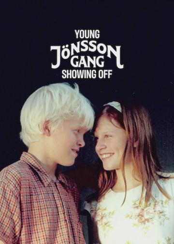 Young Jönsson Gang Showing Off poszter