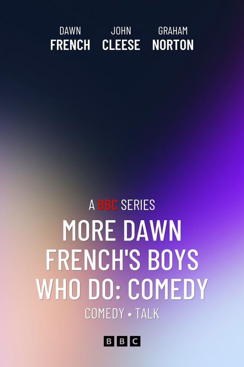 Series poster for More Dawn French's Boys Who Do: Comedy