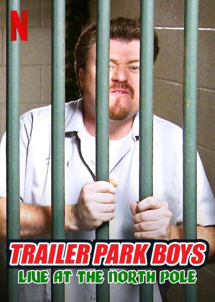 Poster för Trailer Park Boys: Live at the North Pole