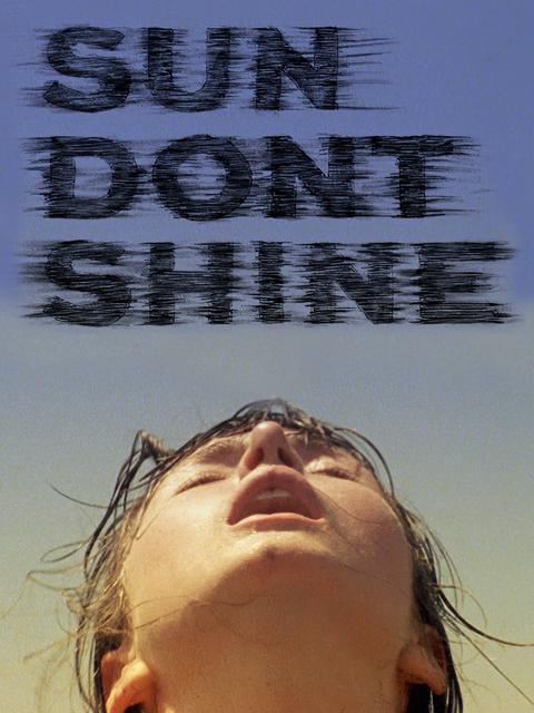 Poster för Sun Don't Shine