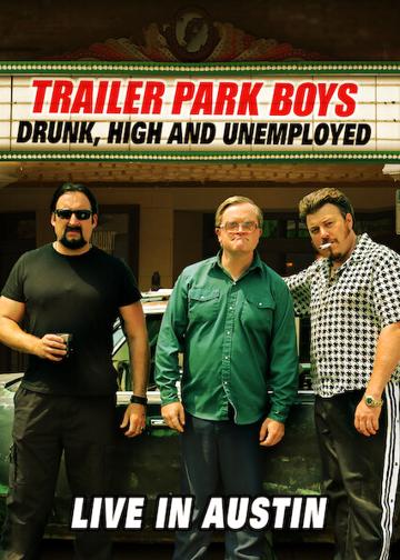 Trailer Park Boys: Drunk, High and Unemployed poszter