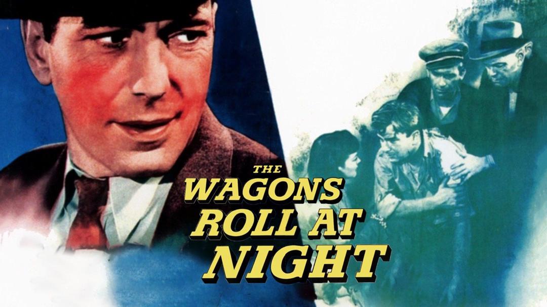 The Wagons Roll at Night